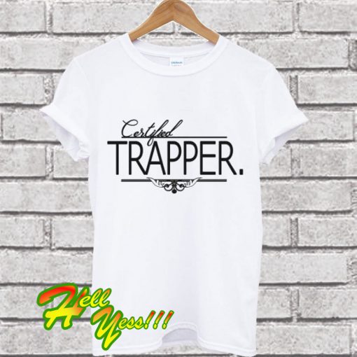 Certified Trapper T Shirt