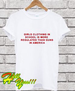 Girls Clothing In School Is More Regulated T Shirt