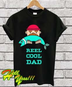 Reel Cool Dad T Shirt