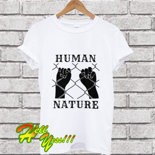 Human Nature T Shirt