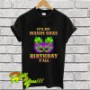 It’s My Mardi Gras Birthday Y’all T Shirt
