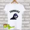 Thunkers T Shirt