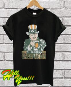 Trump Make St Patrick’s Day Great Again T Shirt