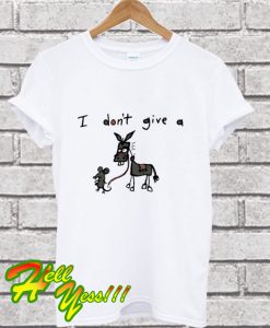 I Don’t Give A Rat Donkey T Shirt