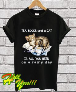 Cat Tea Books And A Cat Is All T Shirt