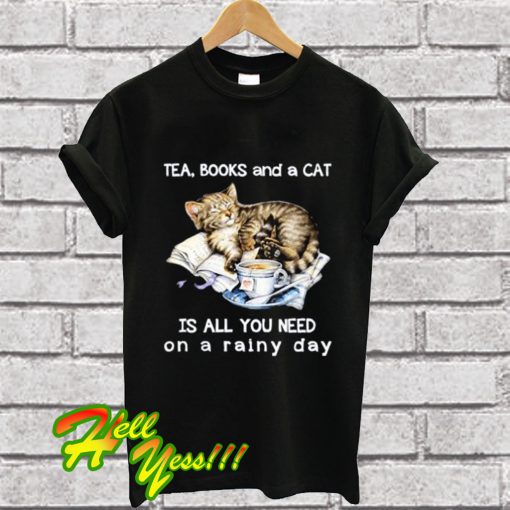 Cat Tea Books And A Cat Is All T Shirt