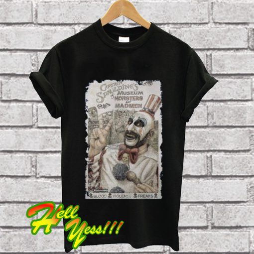 Captain Spaulding’s Museum Of Monsters And Madmen T Shirt