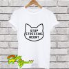 Stop Stressing Meowt T Shirt