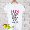 Run Like Shawn Mendes Waiting Finish Line T Shirt