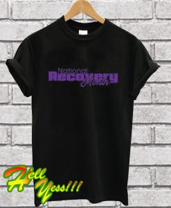 National Recovery Month T Shirt