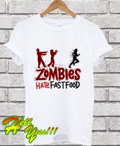 Zombies Hate Fast Food Funny T Shirt