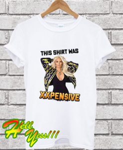This Shirt Was XXPEN$IVE – Erika Jayne T Shirt