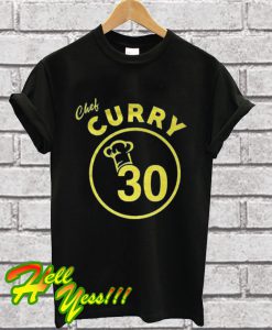 Tephen Curry CHEF CURRY T Shirt