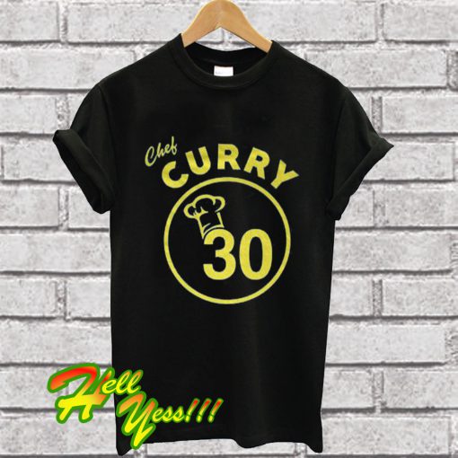 Tephen Curry CHEF CURRY T Shirt