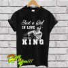Just a Girl in love with her King – George Strait T Shirt