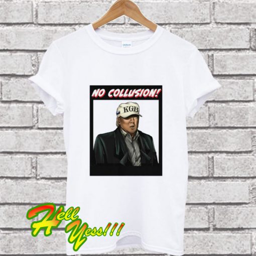 No Collusion T Shirt