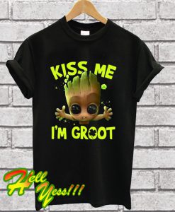 Kiss Me i’m Groot T Shirt