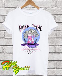 Cars – Erika Jayne T Shirt