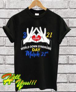 World Down Syndrome Day T Shirt
