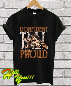 Confident Tall Proud T Shirt