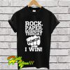 Rock Paper Scissors Throat Punch I Win T Shirt