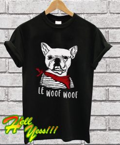 Le Woof Woow Frenchie T Shirt