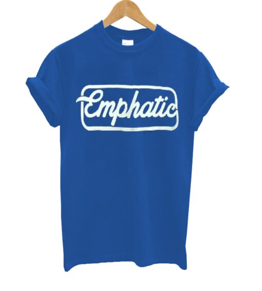 EMPHATIC T-SHIRT