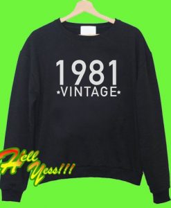 1981 Vintage Birthday Sweatshirt