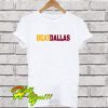 Beat Dallas A Washington DC T Shirt