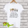 Live Like Rose, Love Like Blanche, Stay Golden Squad, The Golden Girls T Shirt