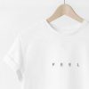 Feel t shirt qn