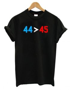 44 45 Obama Is Better Than Trump T shirt qn