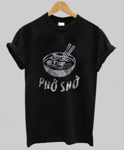 For Sure Pho Sho T Shirt qn