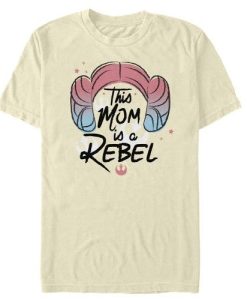 Leia Rebel Mom t shirt qn