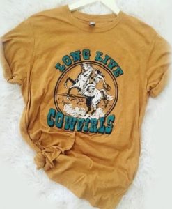 Long live cowgirls t shirt qn