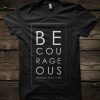 Be Courageous Joshua One Nine T-Shirt qn