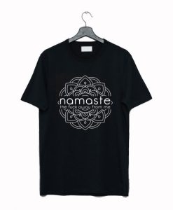 Namaste the Fuck Away From Me T-Shirt qn