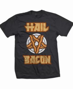 Hail Bacon T-shirt qn