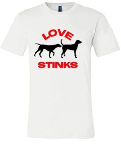 Love Stinks Dog Sniffing Valentine T Shirt qn