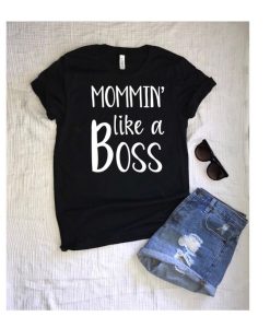 Mommin’ like a Boss TSHIRT qn