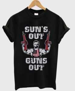 sun’s out guns out t-shirt qn