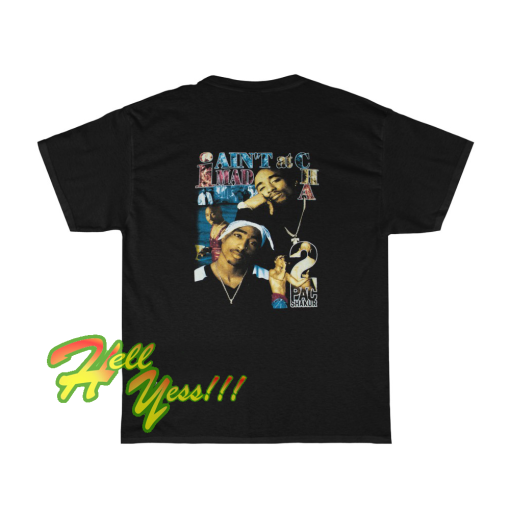 I Ain't Mad At Cha 2Pac Shakur T-Shirt (Back)