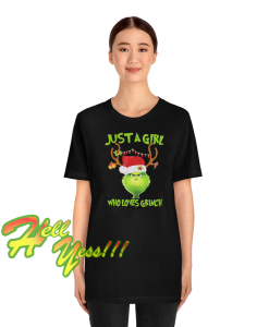 Just A Girl Who Loves Grinch T-Shirt