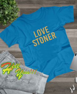 Love Stoner T-Shirt