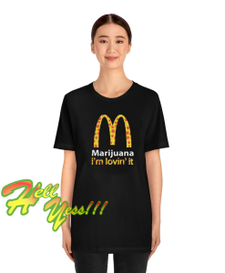 Marijuana I’m Lovin’ It McDonald’s T-Shirt