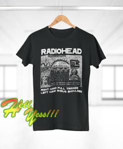 Radiohead Right Hand Pull Trigger Left Hand Shrug Shoulder T-Shirt