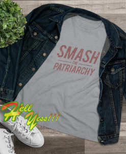 Smash The Patriarchy T Shirt