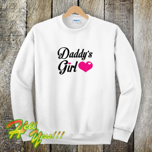 Daddy's Girl Cute Sweatshirt