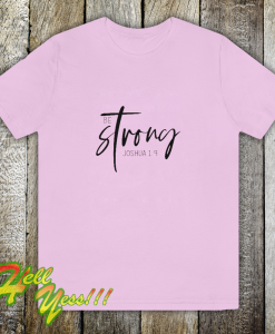 Be Strong TSHIRT