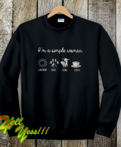 Im A Simple Woman Sunshine Dogs Cows Coffee SWEATshirt